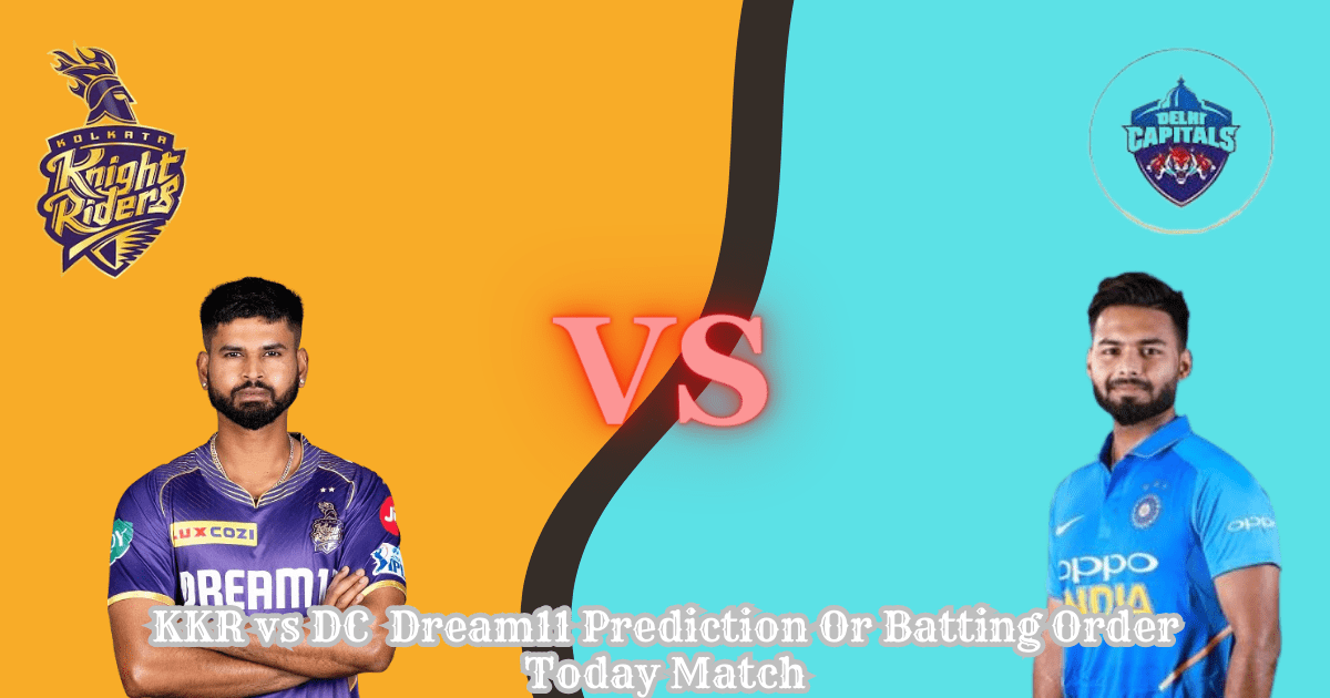 KKR vs DC batting order today in hindi dream11 prediction 3 april