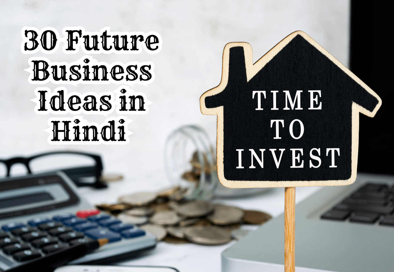 Future Business Ideas in Hindi | फ्यूचर बिज़नेस आइडियाज | Bhavishya me chalne wala business | भविष्य में चलने वाला बिजनेस कौन सा है | भविष्य में कौन सा बिजनेस चलेगा | Bhavishya mein chalne wala business in hindi | Bhavishya mein chalne wala business ideas | Future mein kaun sa business chalega.