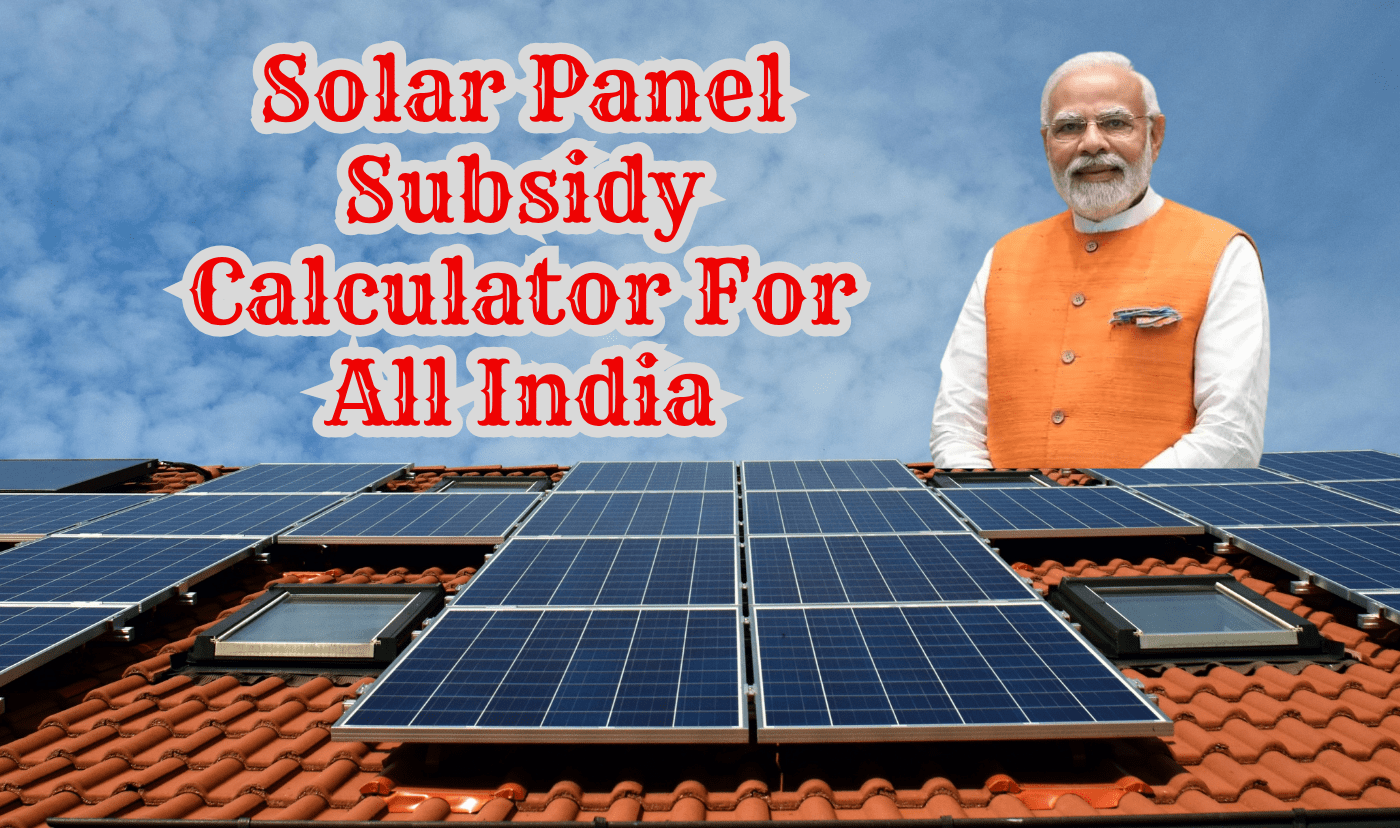 Solar panel subsidy calculator India, Solar panel subsidy kitni hai (solar subsidy in Hindi), Solar panel par kitni subsidy milti hai, Solar panel ki government subsidy calculator, Solar panel lagane ki subsidy kitni hai, Sarkari solar panel subsidy calculator, Solar panel lagane ka kharcha aur subsidy calculator, भारत में सोलर पैनल सब्सिडी कैलकुलेटर, Solar panel lagane ke liye subsidy kaise milegi, solar panel subsidy calculator for All States Solar panel subsidy calculator India, Solar panel subsidy kitni hai (solar subsidy in Hindi), Solar panel par kitni subsidy milti hai, Solar panel ki government subsidy calculator, Solar panel lagane ki subsidy kitni hai, Sarkari solar panel subsidy calculator, Solar panel lagane ka kharcha aur subsidy calculator, भारत में सोलर पैनल सब्सिडी कैलकुलेटर, Solar panel lagane ke liye subsidy kaise milegi, solar panel subsidy calculator for All States